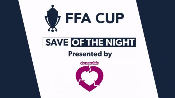 Donate Life Save of the Night from Matchday Two of the FFA Cup 2018 Round of 32